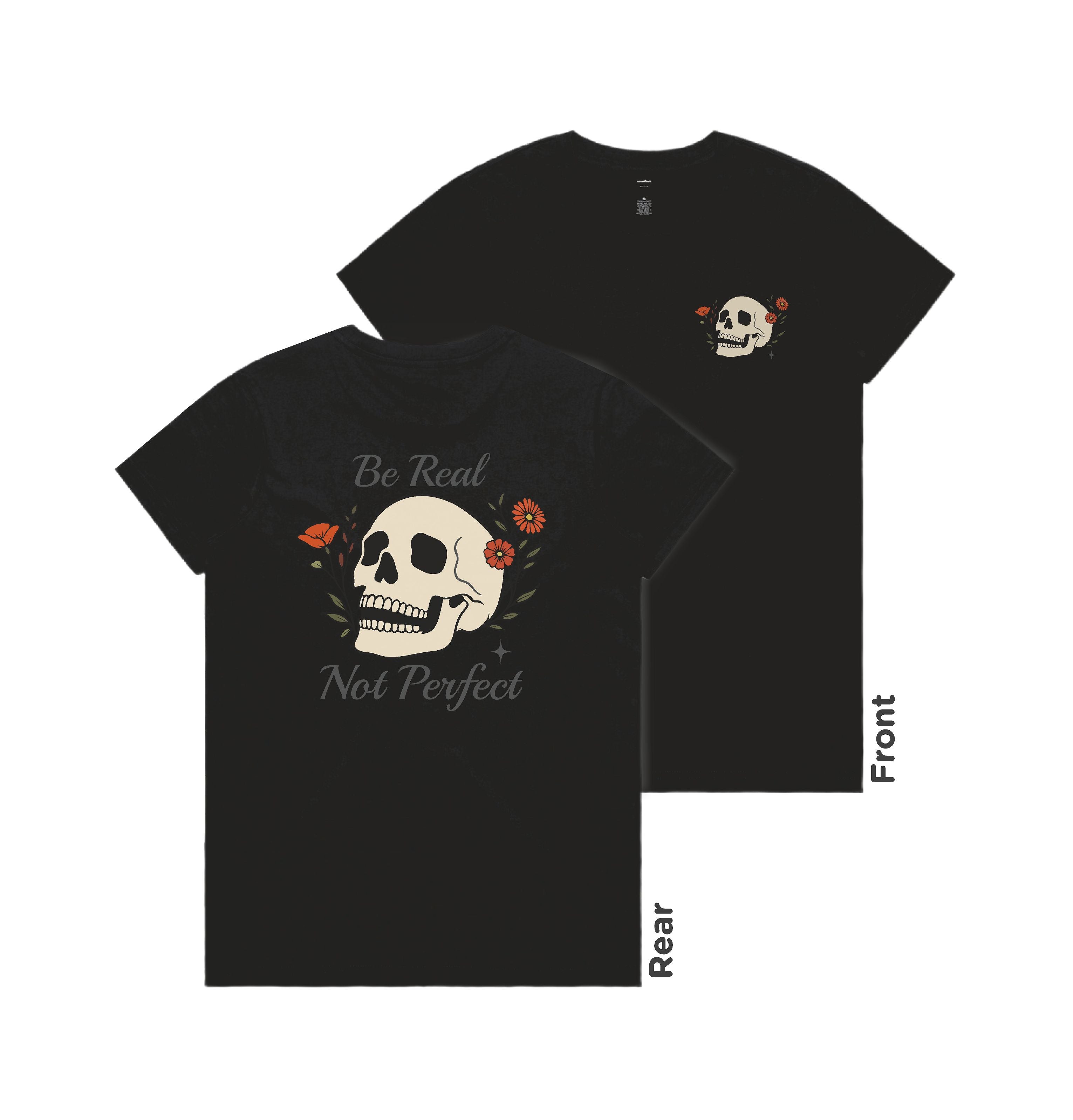 Black t-shirt with skull design and text 'Be Real Not Perfect' on front and back.
