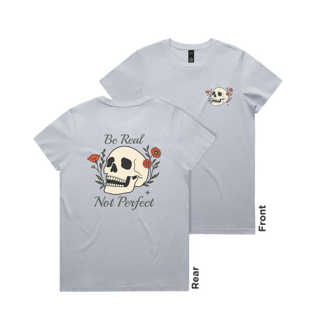 Gray t-shirt with skull design and text 'Be Real Not Perfect' on a white background